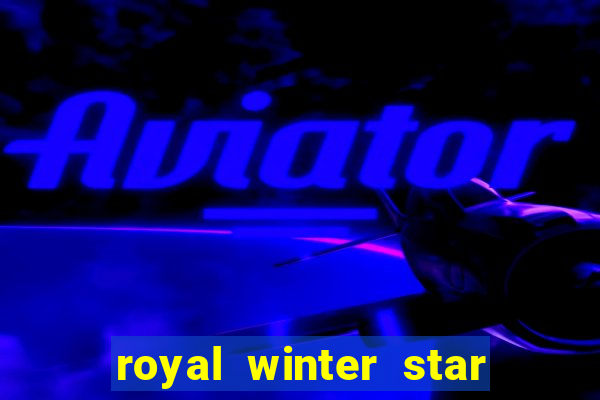 royal winter star path duties