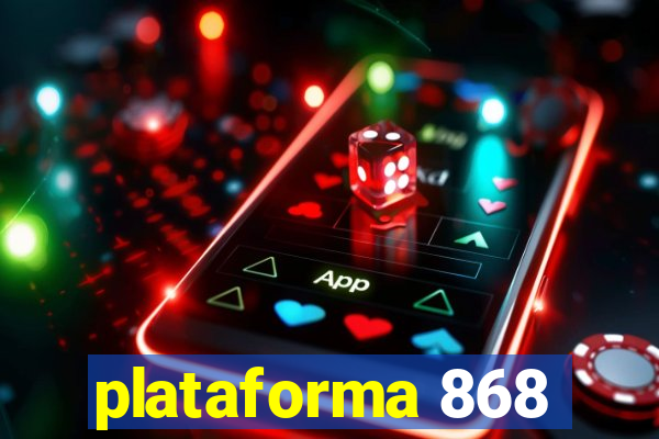 plataforma 868