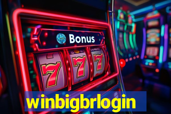 winbigbrlogin