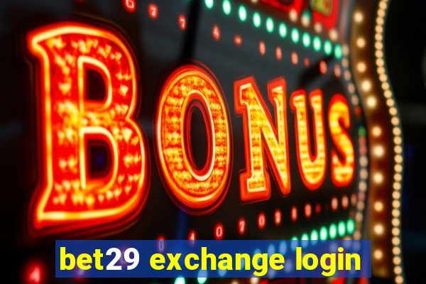 bet29 exchange login