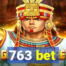 763 bet