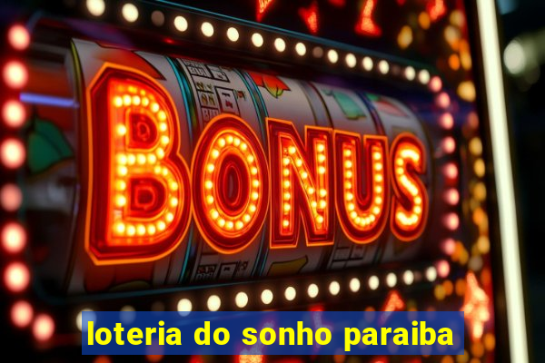 loteria do sonho paraiba