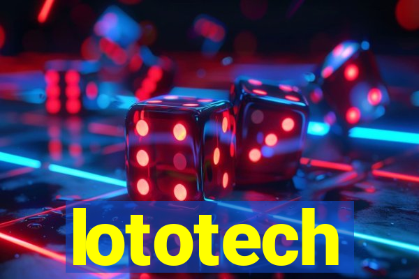 lototech