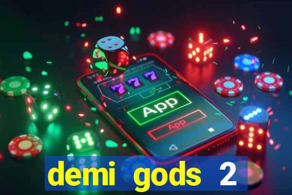 demi gods 2 expanded edition slot