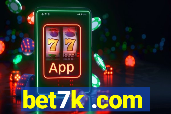 bet7k .com