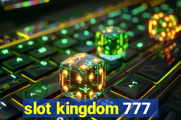 slot kingdom 777