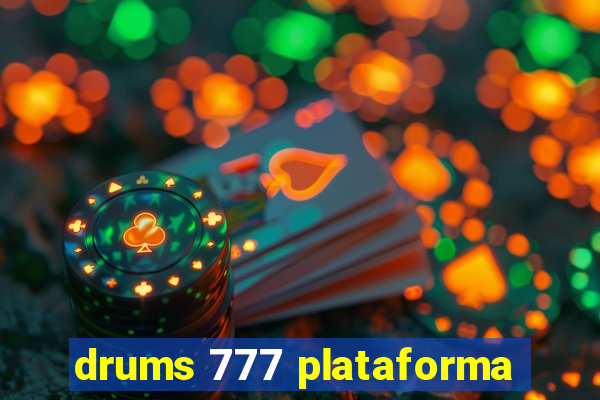 drums 777 plataforma