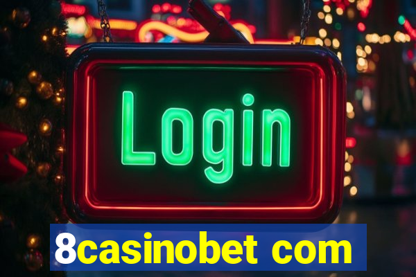 8casinobet com