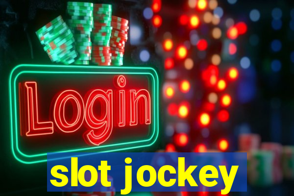 slot jockey