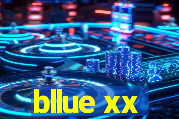 bllue xx