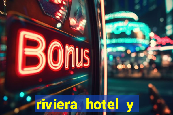 riviera hotel y casino las vegas