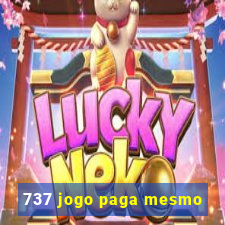 737 jogo paga mesmo