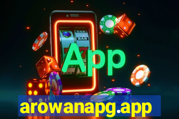 arowanapg.app