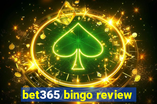 bet365 bingo review