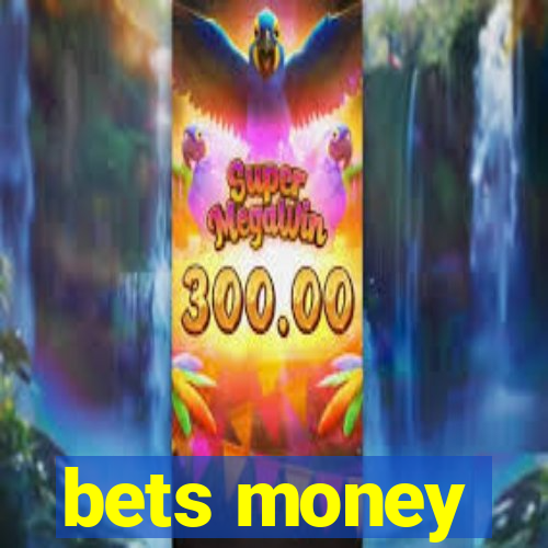 bets money