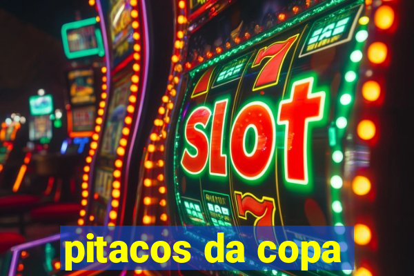 pitacos da copa