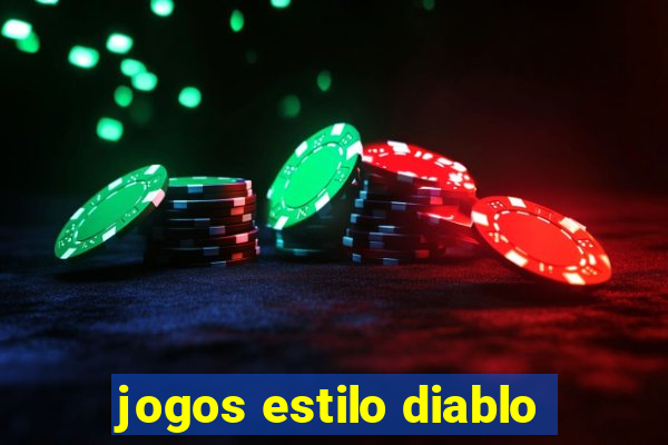 jogos estilo diablo