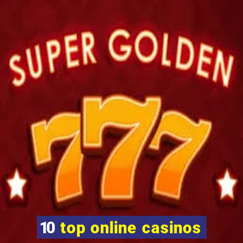 10 top online casinos