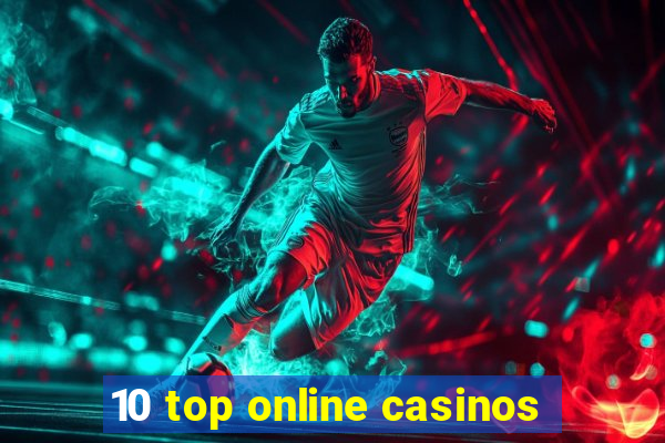 10 top online casinos