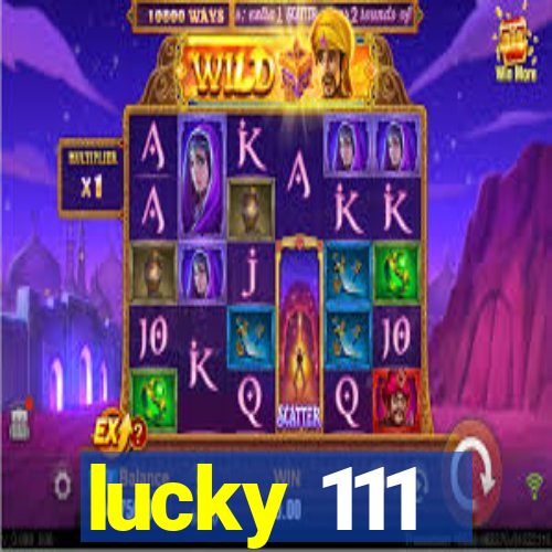 lucky 111