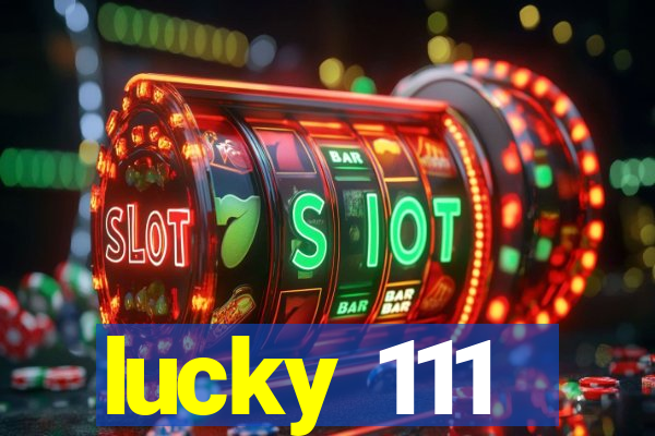 lucky 111