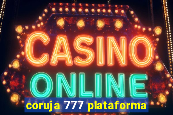 coruja 777 plataforma