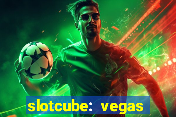 slotcube: vegas casino games