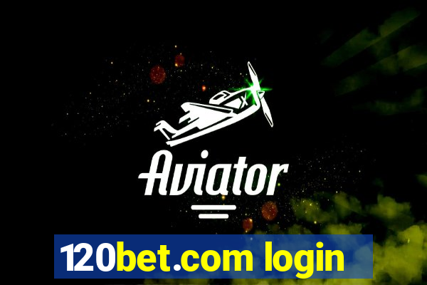 120bet.com login