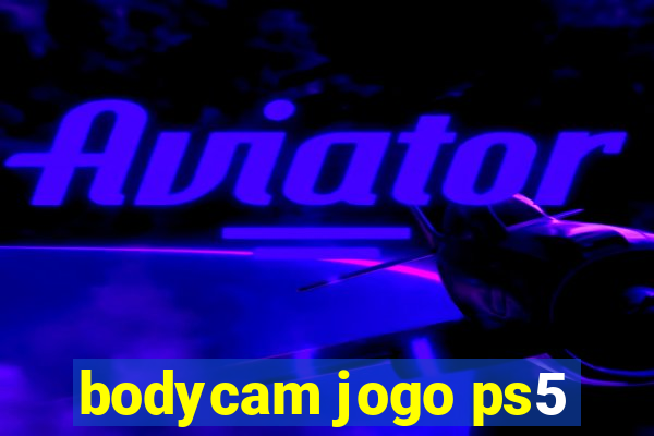 bodycam jogo ps5