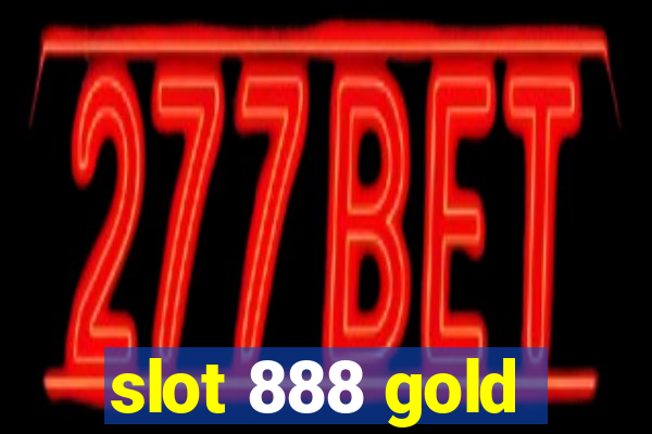 slot 888 gold