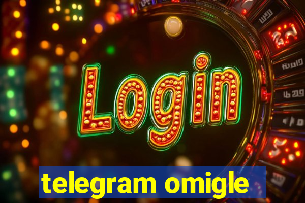 telegram omigle