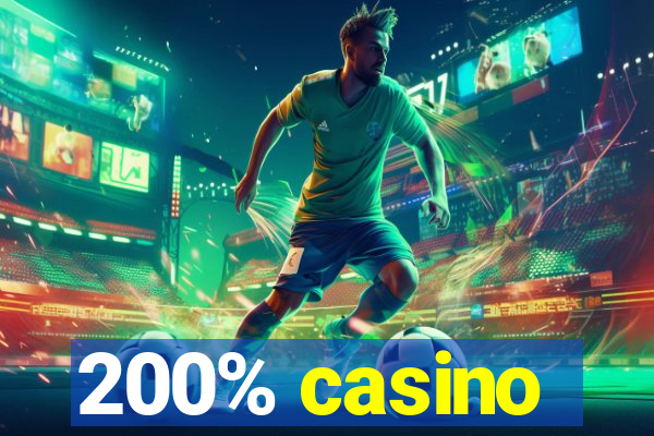 200% casino