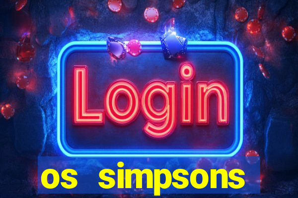 os simpsons assistir online