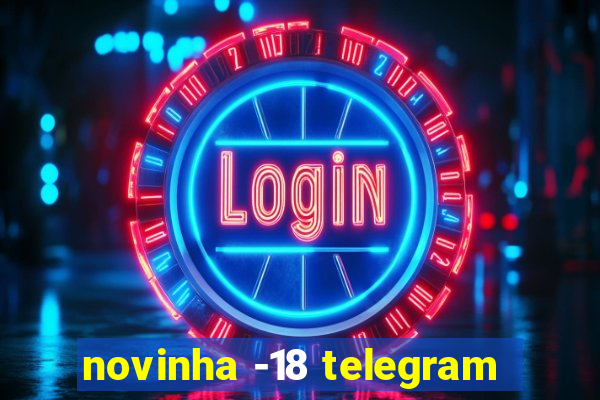 novinha -18 telegram