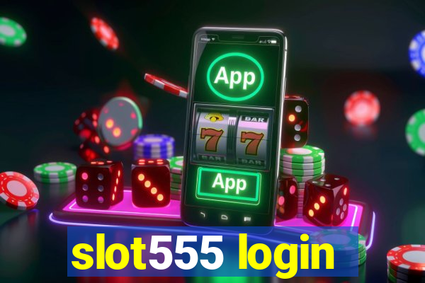 slot555 login