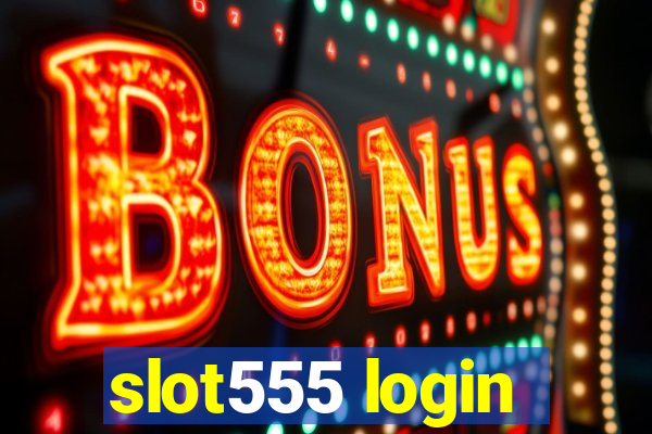 slot555 login