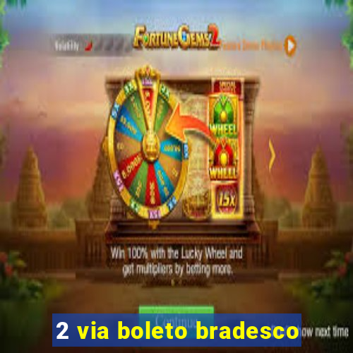 2 via boleto bradesco