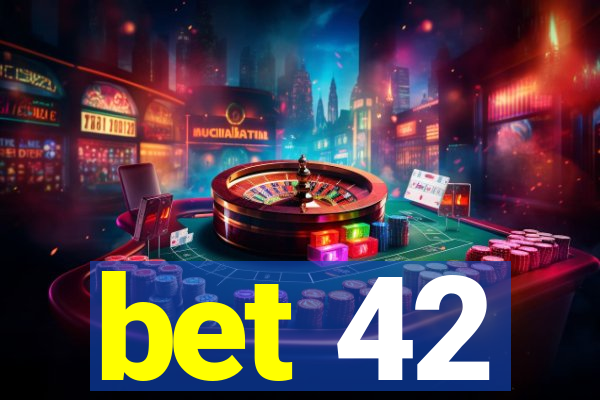 bet 42