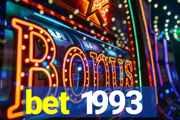 bet 1993