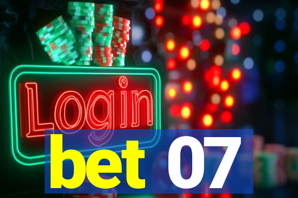 bet 07