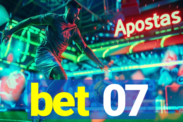 bet 07