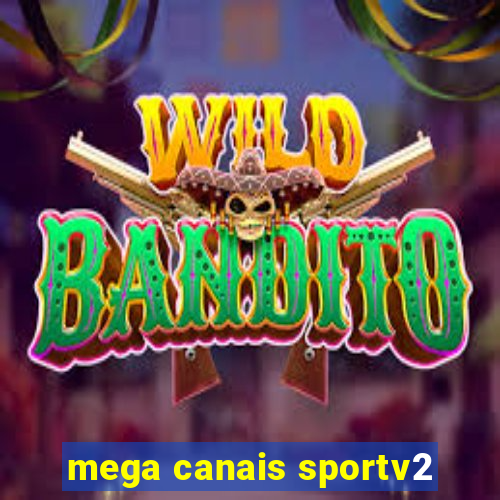 mega canais sportv2