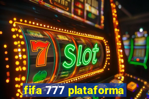 fifa 777 plataforma