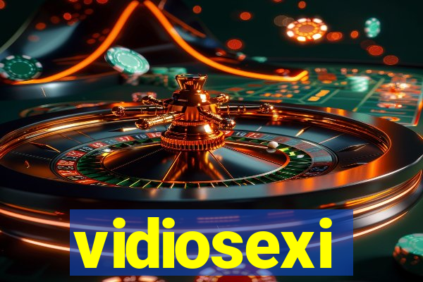 vidiosexi