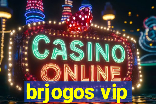 brjogos vip