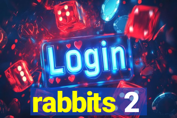 rabbits 2