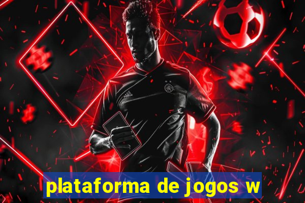 plataforma de jogos w