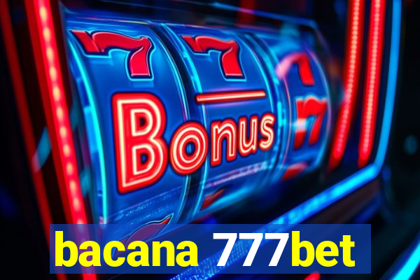 bacana 777bet