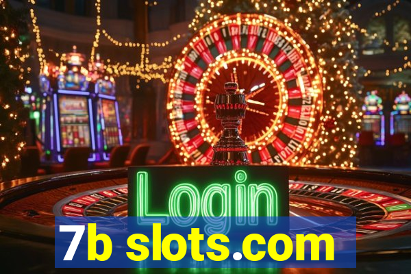 7b slots.com