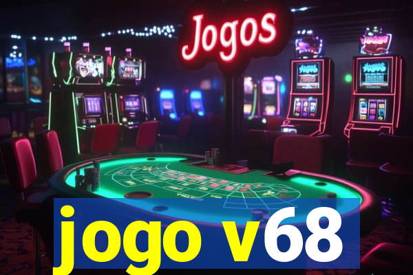 jogo v68